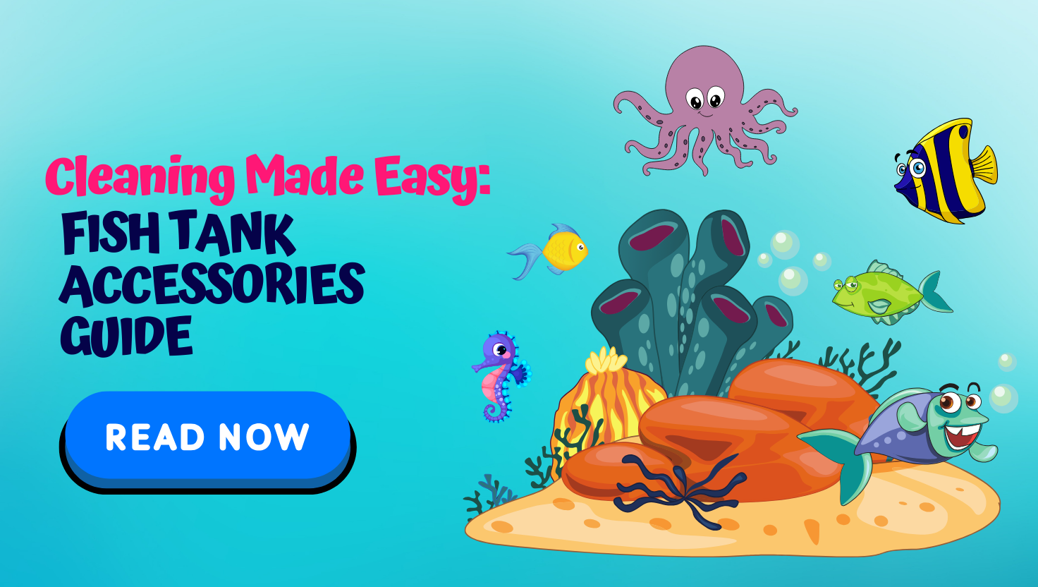 Cleaning Made Easy: Fish Tank Accessories Guide 1 fish guide